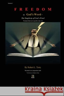 Freedom in God's Word: = The Simplicity of God's Word Robert Lee Terry Lillie Mitchell Terry 9781644409343 Poet Just Robert Publishing & Enterprise