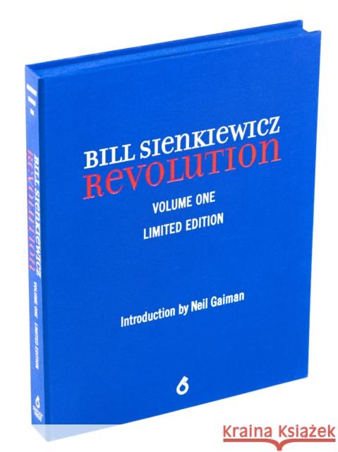 Bill Sienkiewicz: Revolution, Vol. I (Limited Edition)  9781644420041 Six Foot Press