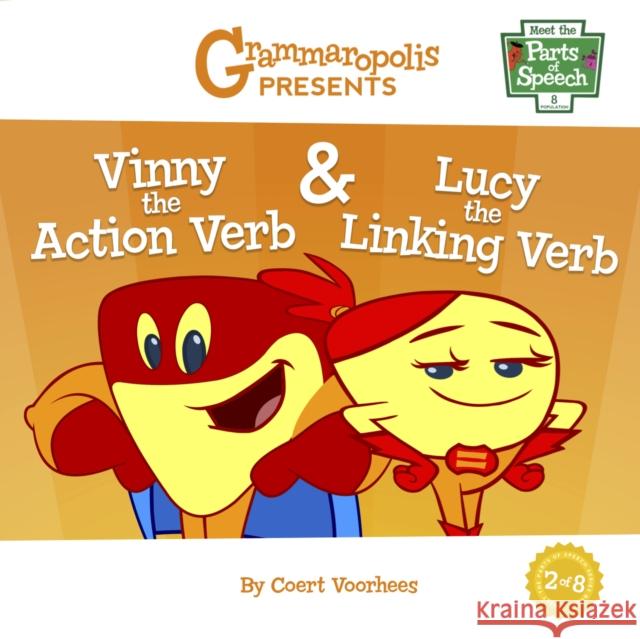 Vinny the Action Verb & Lucy the Linking Verb Coert Voorhees 9781644420171