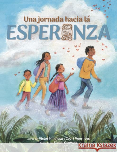 Una Jornada Hacia La Esperanza: A Journey Toward Hope, Spanish Edition Hinojosa, Victor 9781644420270 Six Foot Press