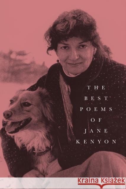 The Best Poems of Jane Kenyon: Poems Jane Kenyon 9781644450192