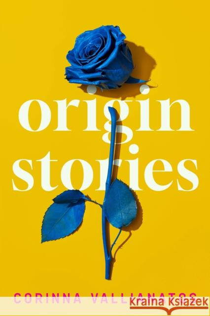 Origin Stories Corinna Vallianatos 9781644453216 Graywolf Press