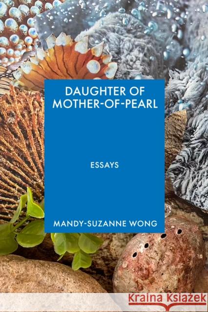 Daughter of Mother-of-Pearl Mandy-Suzanne Wong 9781644453735