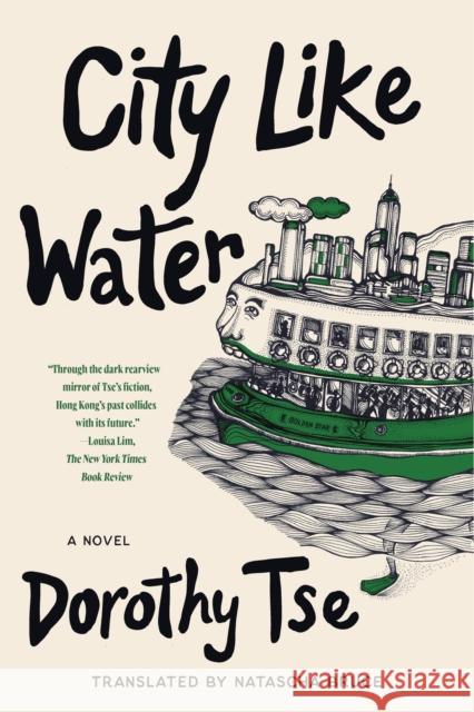 City Like Water: A Novel Dorothy Tse 9781644453759