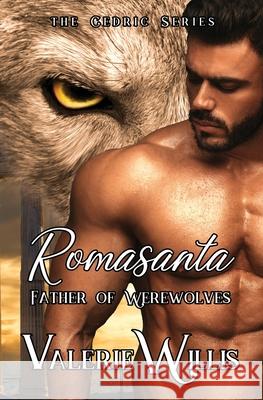 Romasanta: Father of Werewolves Valerie Willis 9781644500941 4 Horsemen Publications, Inc.