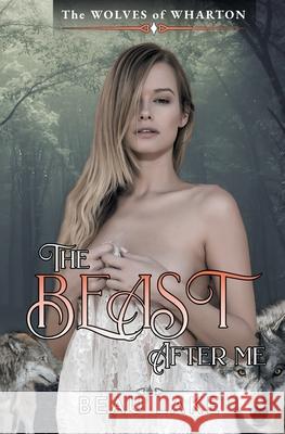 The Beast After Me Beau Lake 9781644502822