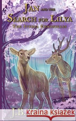 Jan and the Search for Lilya J. B. Moonstar CI Stearn 9781644504413 4 Horsemen Publications