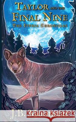 Taylor and the Final Nine J. B. Moonstar 9781644504673 4 Horsemen Publications