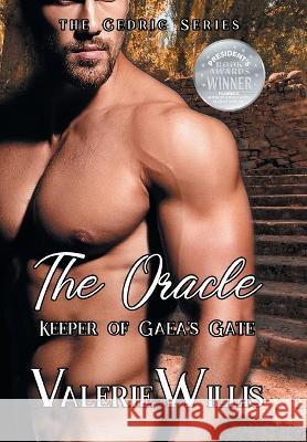 The Oracle: Keeper of Gaea's Gate Valerie Willis 9781644505144 4 Horsemen Publications