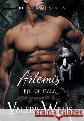 Artemis: Eye of Gaea Valerie Willis 9781644505380 4 Horsemen Publications