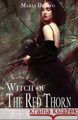 Witch of the Red Thorn Maria Devivo 9781644505618 4 Horsemen Publications