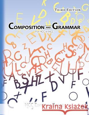 Composition and Grammar: For HCC by HCC Enc1101 Editorial Board 9781644505960 Accomplishing Innovation Press