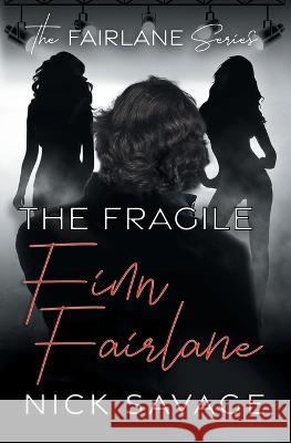 The Fragile Finn Fairlane Nick Savage 9781644506677 4 Horsemen Publications, Inc.