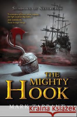 The Mighty Hook Mark Tarrant 9781644506776 4 Horsemen Publications, Inc.