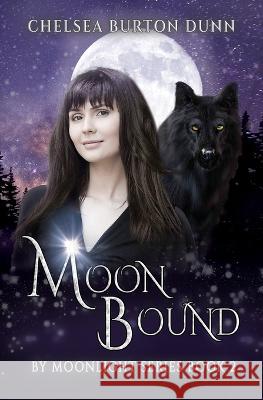 Moon Bound Chelsea Burton Dunn   9781644507353 4 Horsemen Publications, Inc.