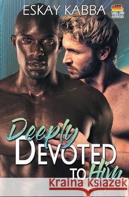 Deeply Devoted To Him Eskay Kabba   9781644507704 4 Horsemen Publications, Inc.