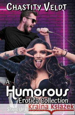A Humorous Erotica Collection Chastity Veldt   9781644508206 4 Horsemen Publications, Inc.