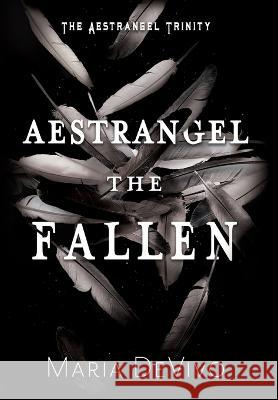 Aestrangel the Fallen Maria Devivo   9781644509265 4 Horsemen Publications, Inc.