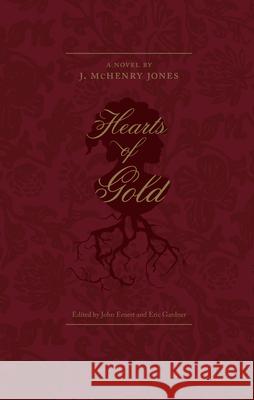Hearts of Gold John Ernest Eric Gardner J. McHenry Jones 9781644533970