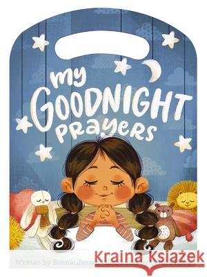 My Goodnight Prayers Bonnie Rickner Jensen Carol Delavy 9781644545362