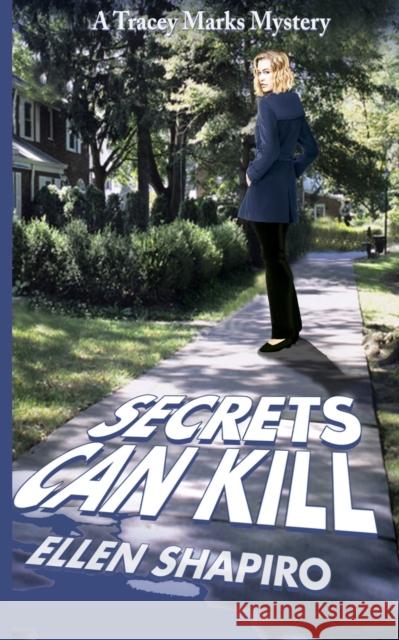 Secrets Can Kill Ellen Shapiro 9781644561720