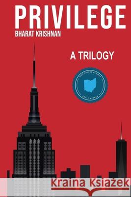 Privilege: A Trilogy Bharat Krishnan Shaylin Gandhi Amrita Raja 9781644562437 Indies United Publishing House, LLC