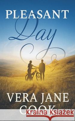 Pleasant Day Vera Jane Cook 9781644563182 Indies United Publishing House, LLC