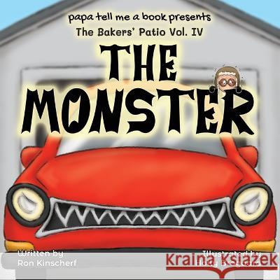 The Baker's Patio: The Monster Ron Kinscherf   9781644564943 Indies United Publishing House, LLC