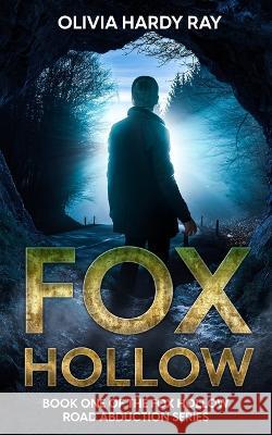 Fox Hollow Olivia Hardy Ray 9781644565742