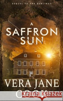 A Saffron Sun Vera Jane Cook 9781644565834 Indies United Publishing House, LLC