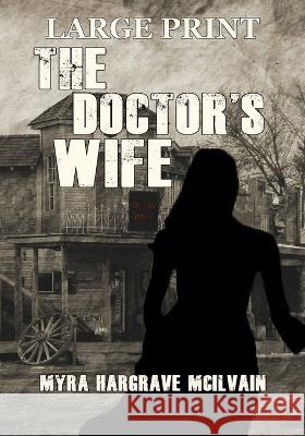 The Doctor's Wife Myra Hargrave McIlvain   9781644566145 Indies United Publishing House, LLC