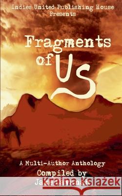 Fragments of Us Indies United Publishing LLC House 9781644567531 Indies United Publishing House, LLC