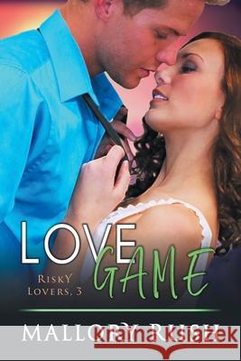 Love Game Mallory Rush 9781644570838 Epublishing Works!