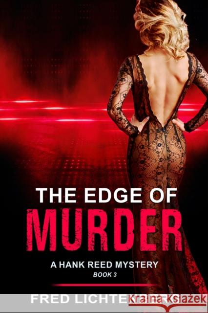The Edge of Murder (A Hank Reed Mystery, Book 3) Fred Lichtenberg 9781644571156 Epublishing Works!
