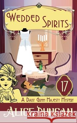 Wedded Spirits: Historical Cozy Mystery Alice Duncan 9781644572368 Epublishing Works!