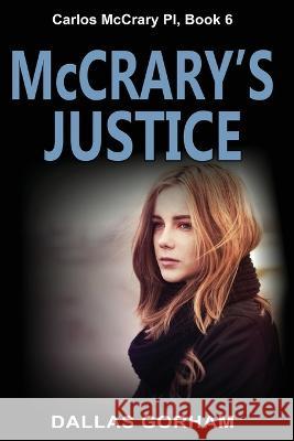 McCrary's Justice: A Murder Mystery Thriller Dallas Gorham 9781644572726