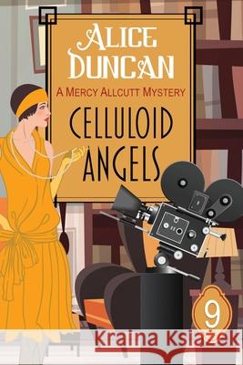 Celluloid Angels: Historical Cozy Mystery Alice Duncan 9781644576540 Epublishing Works!