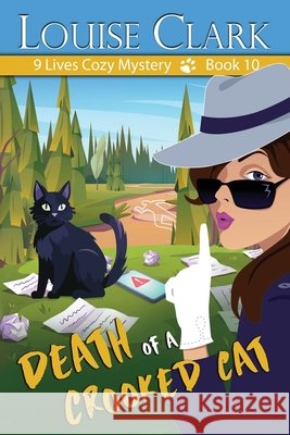 Death of a Crooked Cat Clark, Louise 9781644577615 Epublishing Works!