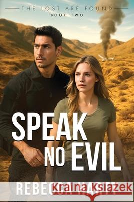 Speak No Evil: Christian Romantic Suspense Rebecca Hartt 9781644577837 Rise Up Publications