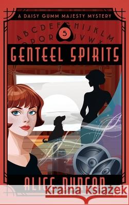 Genteel Spirits: A Historical Cozy Mystery Alice Duncan 9781644578001 Epublishing Works!