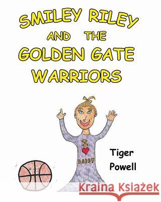 Smiley Riley and The Golden Gate Warriors Powell, Tiger 9781644581940