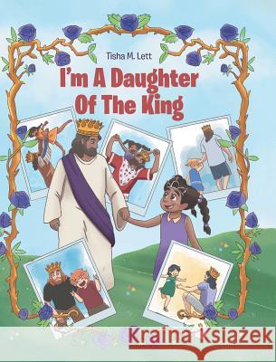 I'm A Daughter Of The King Tisha M Lett 9781644583593 Christian Faith