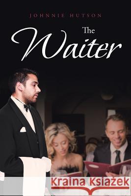 The Waiter Johnnie Hutson 9781644584699