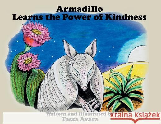 Armadillo Learns the Power of Kindness Tassa Avara 9781644585115 Christian Faith