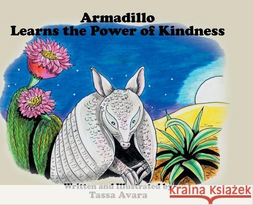 Armadillo Learns the Power of Kindness Tassa Avara 9781644586501 Christian Faith