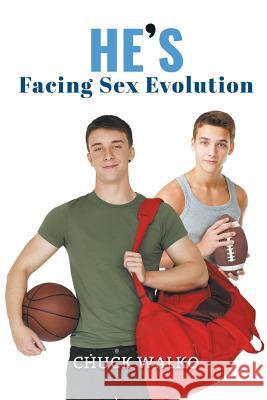 He's Facing Sex Evolution Chuck Walko 9781644600337