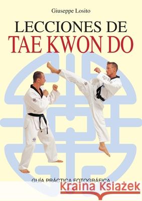 Lecciones de Tae Kwon Do Giuseppe Losito 9781644610282 de Vecchi Ediciones