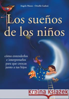 Los sue?os de los ni?os Ornella Gadoni Angelo Musso 9781644613610 de Vecchi Ediciones