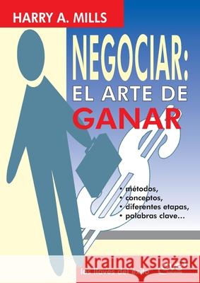 Negociar: el arte de ganar A. Mills 9781644613771 de Vecchi Ediciones