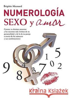 Numerolog?a, sexo y amor Brigitte Mesnard 9781644613801